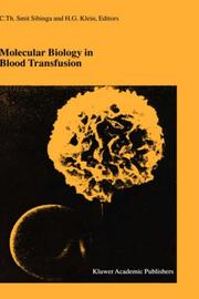 Molecular biology in blood transfusion : proceedings of the Twenty-Fourth International Symposium on Blood Transfusion, Groningen 1999