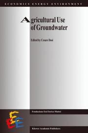 Agricultural use of groundwater : towards integration between agricultural policy and water resources management