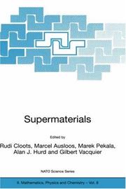 Supermaterials : [proceedings of a NATO advanced research workshop held at Giens, Hyeres, France on Sept 19-23, 1999]