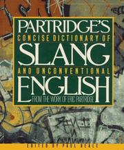 Cover of: A concise dictionary of slang and unconventional English: from a Dictionary of slang and unconventional English by Eric Partridge
