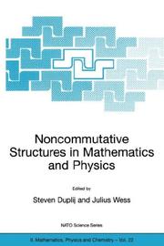 Noncommutative structures in mathematics and physics