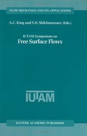 IUTAM Symposium on Free Surface Flows : proceedings of the IUTAM symposium held in Birmingham, United Kingdom, 10-14 July 2000