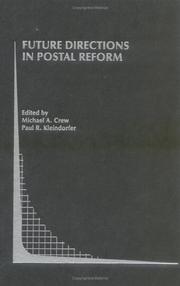 Cover of: Future Directions in Postal Reform (Topics in Regulatory Economics and Policy, Volume 38) (Topics in Regulatory Economics and Policy)