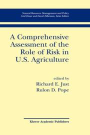 A comprehensive assessment of the role of risk in U.S. agriculture