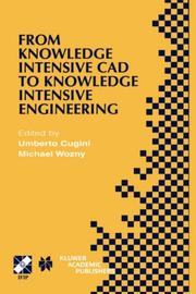 From knowledge intensive CAD to knowledge intensive engineering : IFIP TC5 WG5.2 Fourth Workshop on Knowledge Intensive CAD, May 22-24, 2000, Parma, Italy