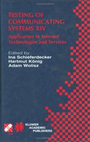 Testing of communicating systems XIV : application to Internet technologies and services : IFIP TC6/WG6.1 Fourteenth International Conference on Testing of Communicating Systems (TestCom 2002), March 