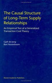 The causal structure of long-term supply relationships : an empirical test of a generalized transaction cost theory