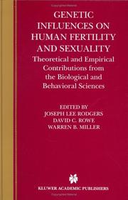 Genetic influences on human fertility and sexuality : theoretical and empirical contributions from the biological and behavioral sciences