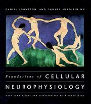 Foundations of cellular neurophysiology by Daniel Johnston