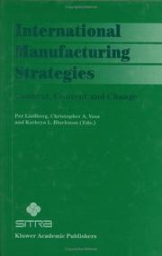 International manufacturing strategies : context, content, and change