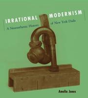 Cover of: Irrational Modernism: A Neurasthenic History of New York Dada
