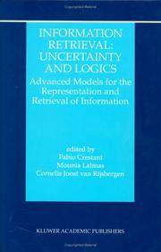 Cover of: Information retrieval: uncertainty and logics : advanced models for the representation and retrieval of information