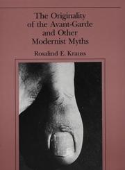 Cover of: The originality of the avant-garde and other modernist myths