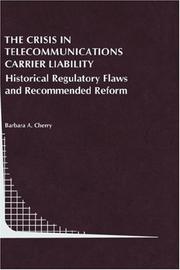 The crisis in telecommunications carrier liability : historical regulatory flaws and recommended reform