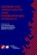 Distributed applications and interoperable systems II : IFIP TC6 WG6.1 International Working Conference on Distributed Applications and Interoperable Systems (DAIS'99), June 28-July 1, 1999, Helsinki,