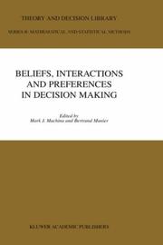 Beliefs, interactions, and preferences in decision making