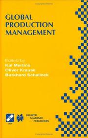 Global production management : IFIP WG5.7 International Conference on Advances in Production Management Systems, September 6-10, 1999, Berlin, Germany