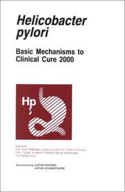 Helicobacter pylori : basic mechanisms to clinical cure 2000 : the proceedings of a symposium organised by Axcan Pharma, held in Bermuda, March 26-29, 2000