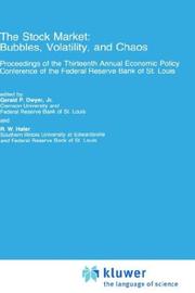 The stock market : bubbles, volatility, and chaos : proceedings of the Thirteenth Annual Economic Policy Conference of the Federal Reserve Bank of St. Louis