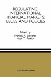 Regulating international financial markets: issues and policies