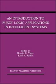 An Introduction to fuzzy logic applications in intelligent systems