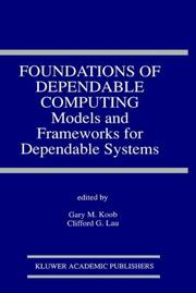 Foundations of dependable computing. Models and frameworks for dependable systems