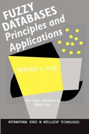Cover of: Fuzzy databases: principles and applications