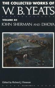 Cover of: The Collected Works of W.B. Yeats Vol. XII: John Sherman and Dhoya (Collected Works of W B Yeats)