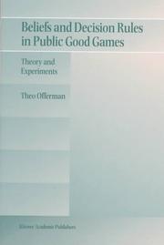 Beliefs and decision rules in public good games : theory and experiments