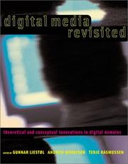 Digital media revisited : theoretical and conceptual innovation in digital domains