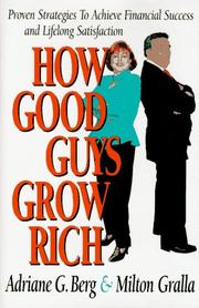 Cover of: How good guys grow rich by Adriane G. Berg
