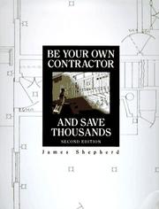 Cover of: Be your own contractor and save thousands