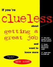 Cover of: If you're clueless about getting a great job and want to know more