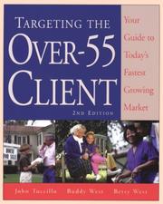 Targeting the over 55 client by John A. Tuccillo, Buddy West, Betsy West