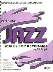 Cover of: Exploring Jazz Scales For Keyboard: By Bill Boyd