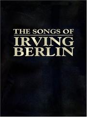 The Songs of Irving Berlin by Irving Berlin