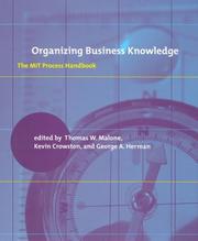 Organizing business knowledge : the MIT process handbook