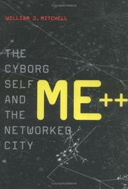 Me++ : the cyborg self and the networked city