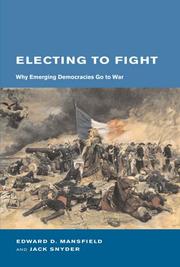 Electing to fight : why emerging democracies go to war