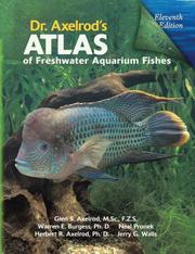 Cover of: Dr. Axelrod's Atlas of Freshwater Aquarium Fishes by Glen S. Axelrod, Warren E. Burgess, Neal Pronek, Herbert R. Axelrod