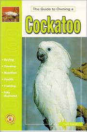 Cover of: The guide to owning a cockatoo