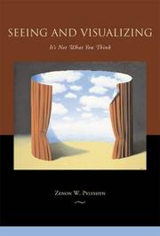 Cover of: Seeing and Visualizing: It's Not What You Think (Life and Mind: Philosophical Issues in Biology and Psychology)