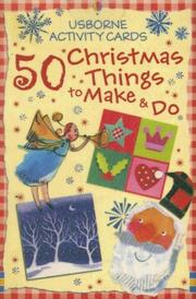 Cover of: 50 Christmas Things to Make And Do (Activity Cards)