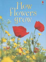 Cover of: How Flowers Grow: Level 1 - Internet Referenced (Beginners Nature)