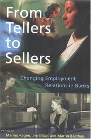 From tellers to sellers : changing employment relations in banks