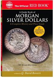 Cover of: A Guide Book Of Us Morgan Silver Dollars: A Complete History and Price Guide (Official Red Book) (Official Red Book)