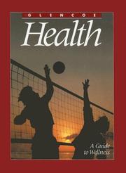 Cover of: Glencoe Health - A Guide to Wellness by Mary Bronson Merki