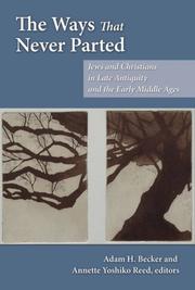 Cover of: The Ways That Never Parted: Jews and Christians in Late Antiquity and the Early Middle Ages