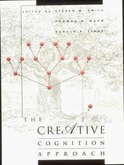 Cover of: The creative cognition approach: edited by Steven M. Smith, Thomas B. Ward, and Ronald A. Finke.