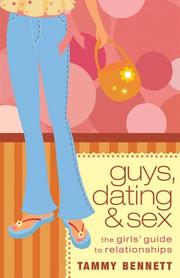 Cover of: Guys, Dating, and Sex by Tammy Bennett